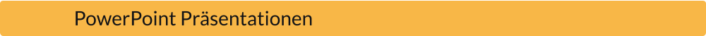PowerPoint Präsentationen